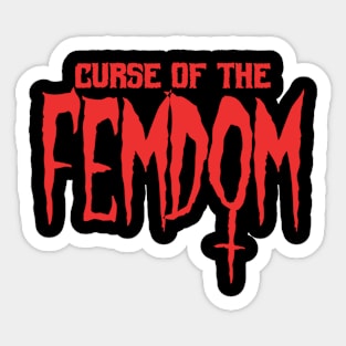 Curse of the Femdom red Sticker